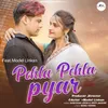 Pehla Pehla Pyar