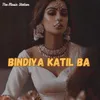 Bindiya Katil Ba