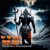 About Har Har Bhole Namah Shivay (SLOWED + REVERB) Song