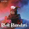 About Bhole Bhandari Song