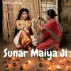 About Sunar Maiya Ji Song