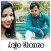 About Aaja Channa Song