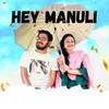 About Hey Manuli Song