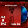 About Haq Se Bolo Song