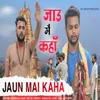 About Jaun Mai Kaha Song