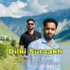 About Dilki Suraakh Song