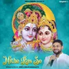 About Mithe Ras Se Song