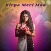 About Kirpa Meri Maa Song