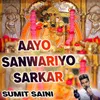 About Aayo Sanwariyo Sarkar Song