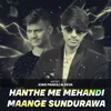 Hanthe Me Mehandi Maange Sundurawa