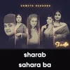 Sharab Sahara Ba