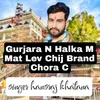 About Gurjara N Halka M Mat Lev Chij Brand Chora C Song