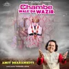 Chambe Wale Da Wazir