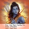 About Aaye Nagari Ayodhya Ram Song