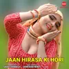 About Jaan Hirasa Ki Hori Song