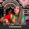 Da Gul Karrali Cha Wo