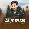 About Dil Te Dilbar Song