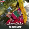 About Ma Kawa Ghror Song