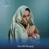 Zara Mi Khugagi