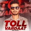 About Toll Vardaat Song