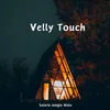 About Velly Touch Song