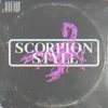 About Scorpion Style Song