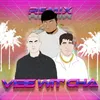 Vibe Wit' Cha Remix