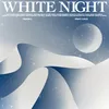 About White Night Song