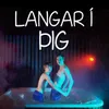 About Langar Í Þig Song