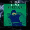 About El que fuma se relaja Song