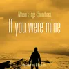 About If You Were Mine Song