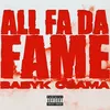 About All fa da Fame Song