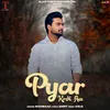 About Pyar Krdi Aa Song