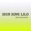 Isun Sing Lilo