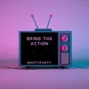 About Bring The Action Song