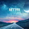 About Better Than We've Ever Been Song