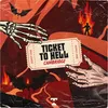 Ticket To Hell