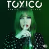 About Toxico Song