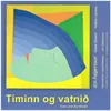 Tíminn er eins og vatnið