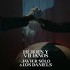 About Héroes y Villanos Song