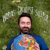 World's Greatest Sleeper