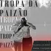 About TROPA da PAIZÃO Song