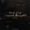 About I Never Thought Radio Edit Song