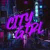 About City Girl Song