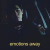 emotions away