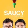 About Saucy Song