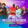 Pra Esquerda Pra Direita No Toma Toma Remix