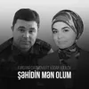 About Şəhidin Mən Olum Song