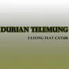 Durian Telemung
