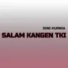 About Salam Kangen Tki Song